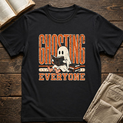 "Ghosting Everyone" Printed T-Shirt | Halloween Reader Gift Black