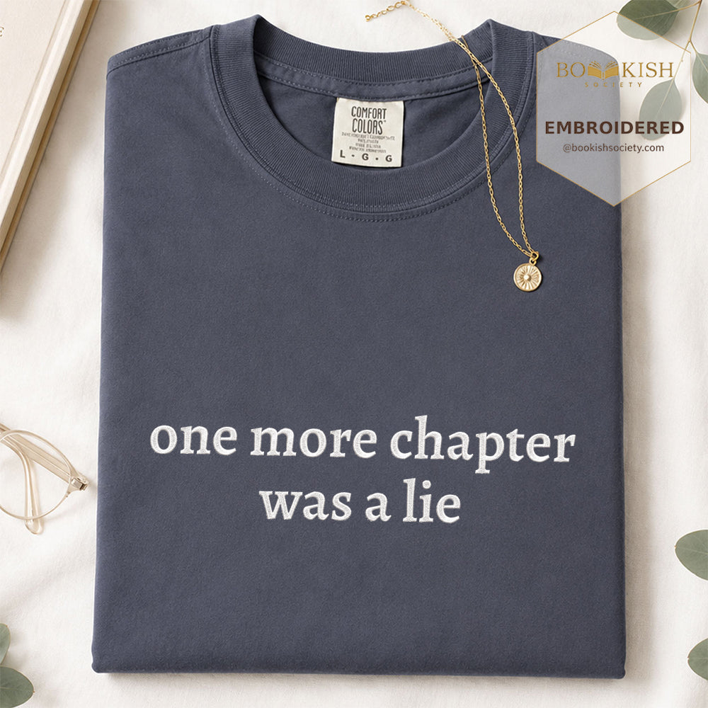 Embroidered One More Chapter Was A Lie Comfort Color® T-shirt Book Lover Gift Denim