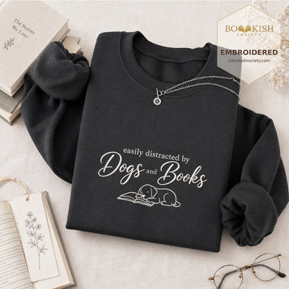 Easily Distracted By Dogs And Books Embroidered Sweatshirt | Reader Gift Dark Heather