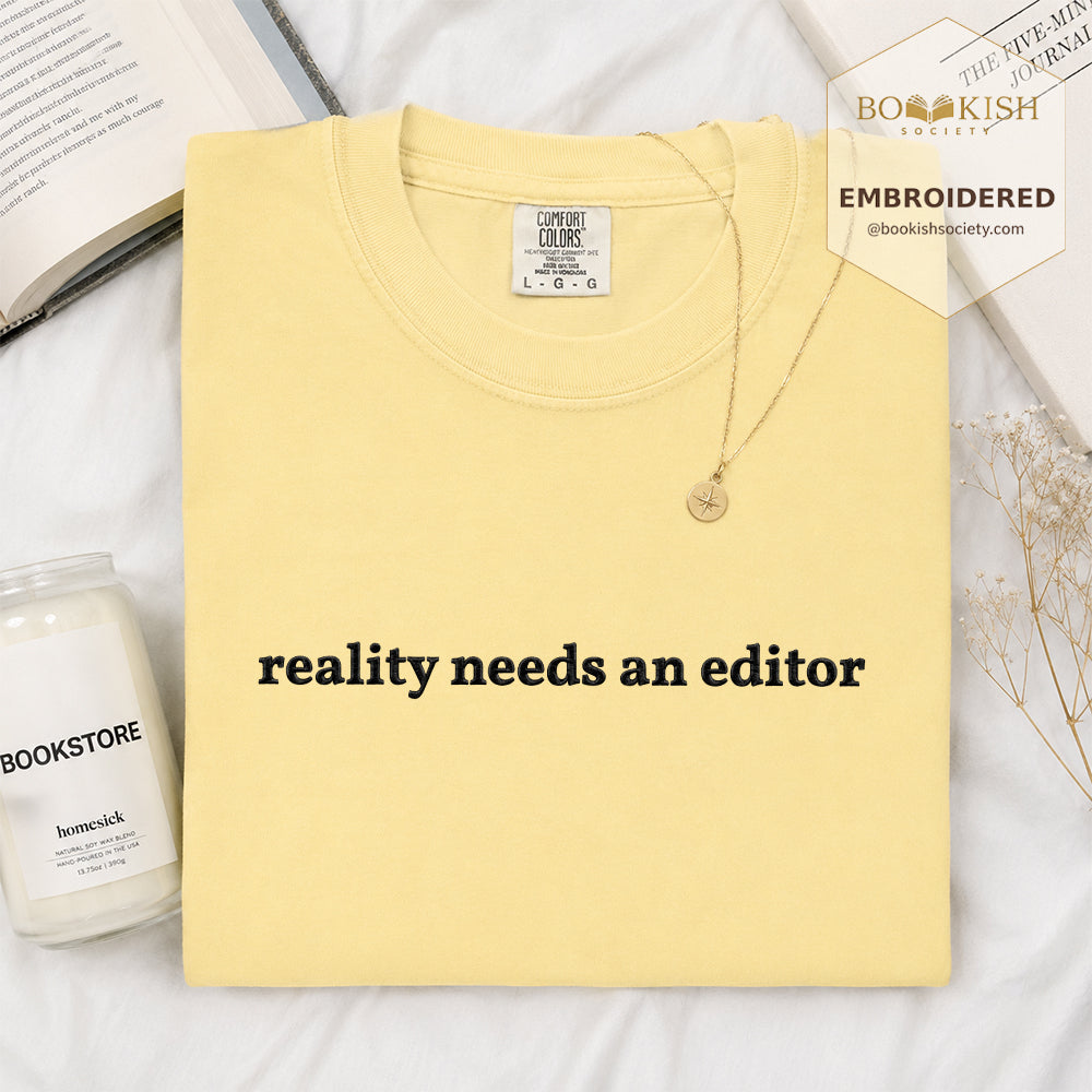 Embroidered Reality Needs An Editor Comfort Color® T-shirt Book Lover Gift Butter