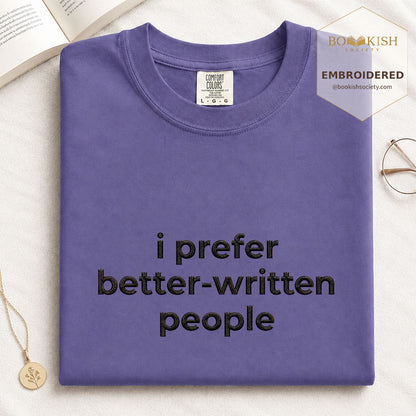 Embroidered I Prefer Better-Written People Comfort Color® T-shirt Book Lover Gift Grape