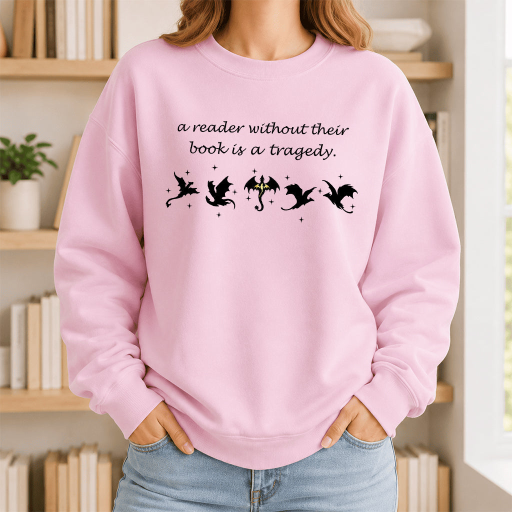 A Reader Without Their Book Is A Tragedy Crewneck Sweatshirt | Reader Gift Light Pink