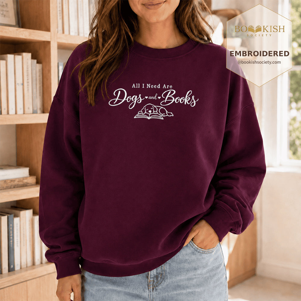 All I Need Are Dogs And Books Embroidered Sweatshirt | Dog Lover & Reader Gift Maroon