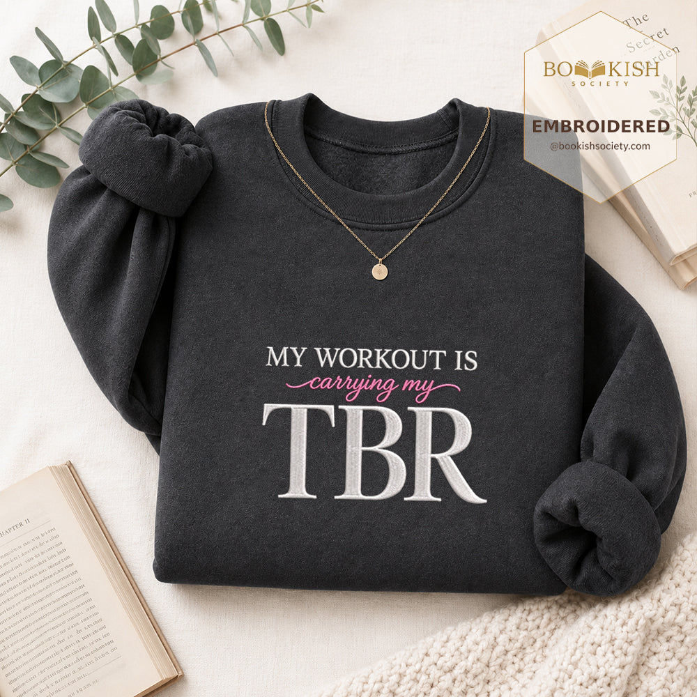 My Workout Is Carrying My TBR Embroidered Sweatshirt | Reader Gift Dark Heather