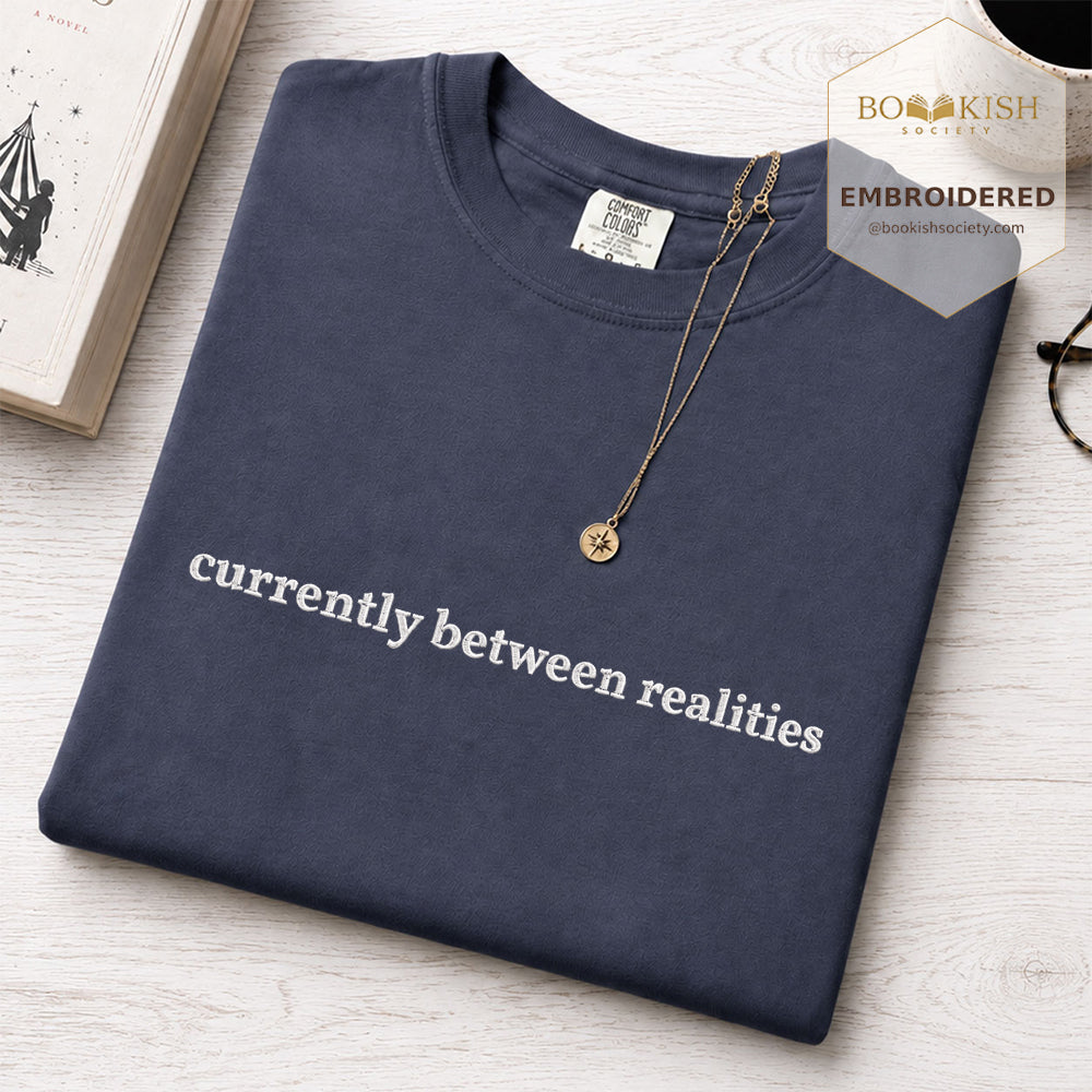 Embroidered Currently Between Realities Comfort Color® T-shirt Book Lover Gift Denim
