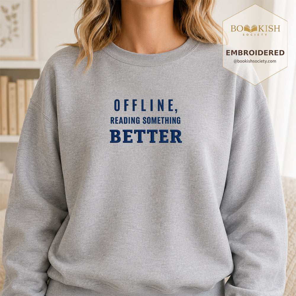 Offline Reading Something Better Embroidered Sweatshirt | Reader Gift Sport Grey