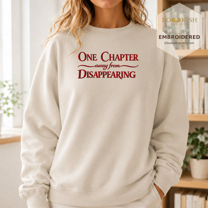 One Chapter Away From Disappearing Embroidered Sweatshirt | Reader Gift Sand