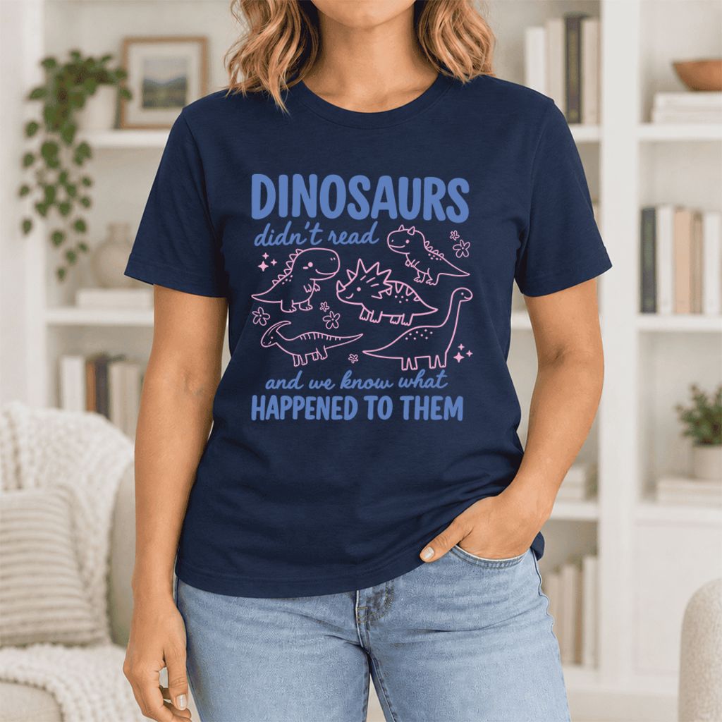 Dinosaurs Didn'T Read Ultra-Soft Cotton T-Shirt | Funny Book Lover Gift Navy