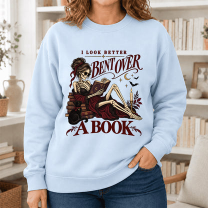 I Look Better Bent Over A Book Printed Sweatshirt | Spicy Book Lover Gift Light Blue