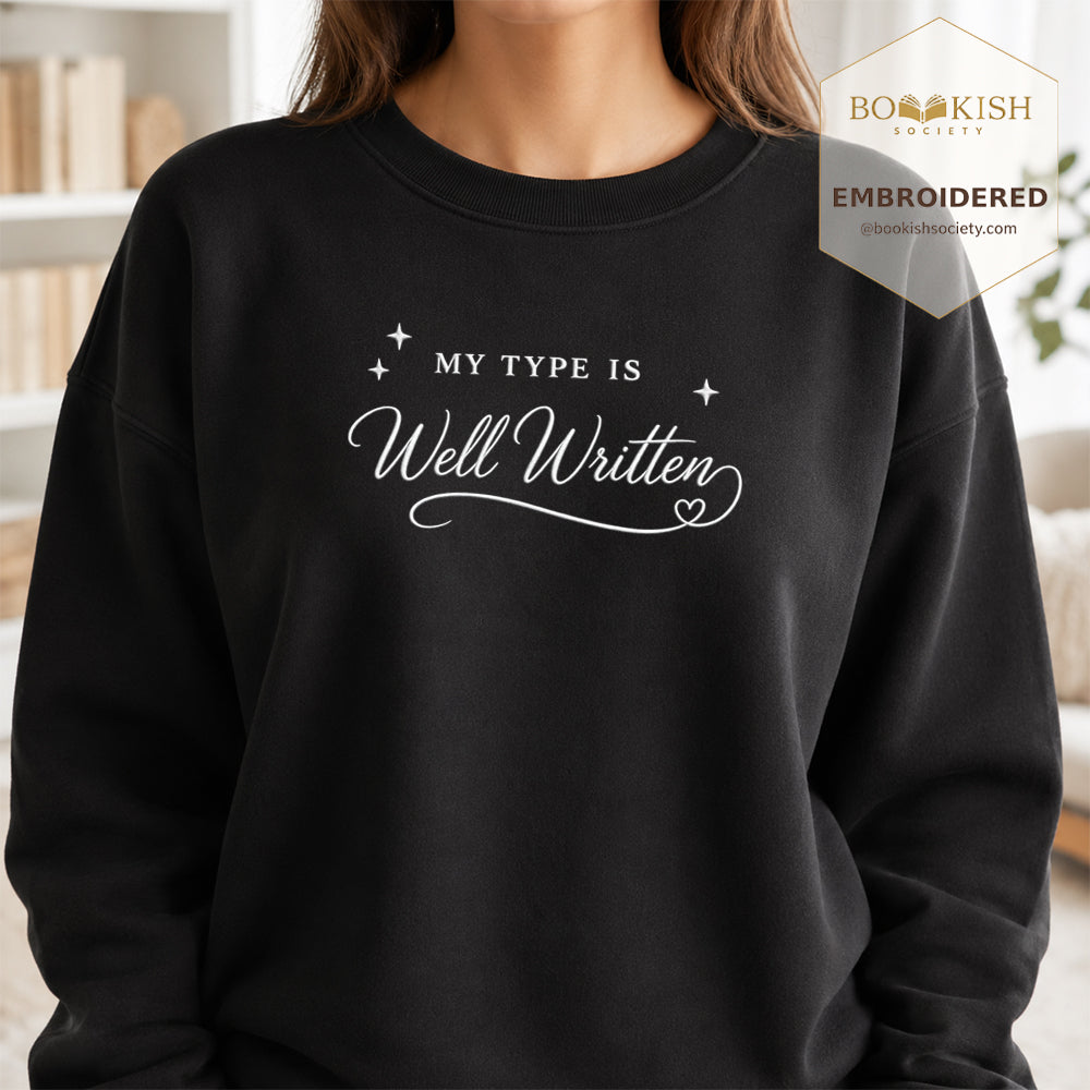 My Type Is Well Written Embroidered Sweatshirt | Reader Gift Black