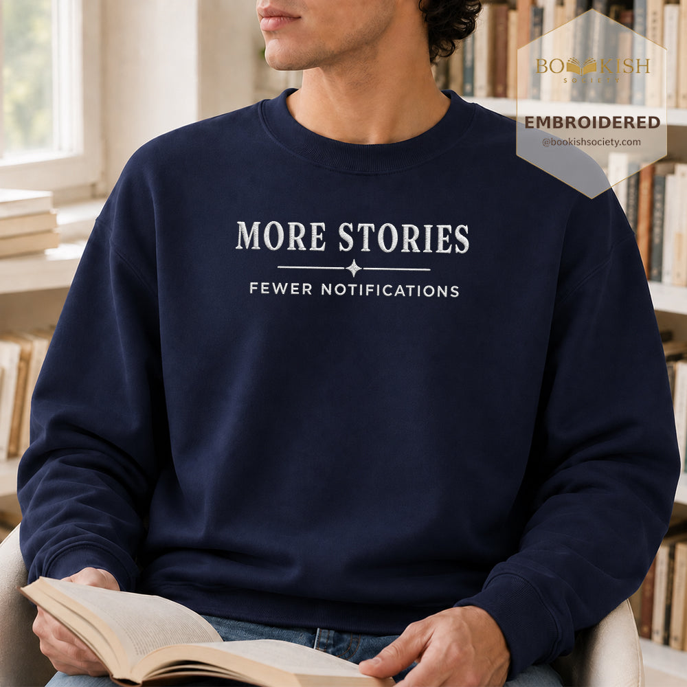 More Stories, Fewer Notifications Embroidered Sweatshirt | Reader Gift Navy