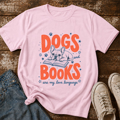 Dogs And Books Are My Love Language Sport Cotton T-Shirt | Dog Lover & Reader Gift Light Pink
