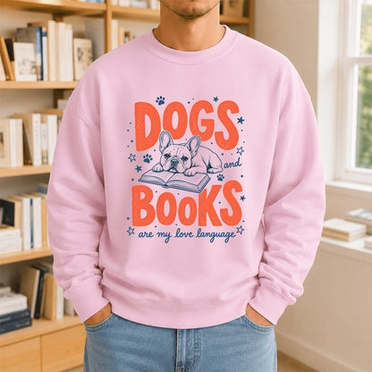 Dogs And Books Are My Love Language Crewneck Sweatshirt | Dog Lover & Reader Gift Light Pink