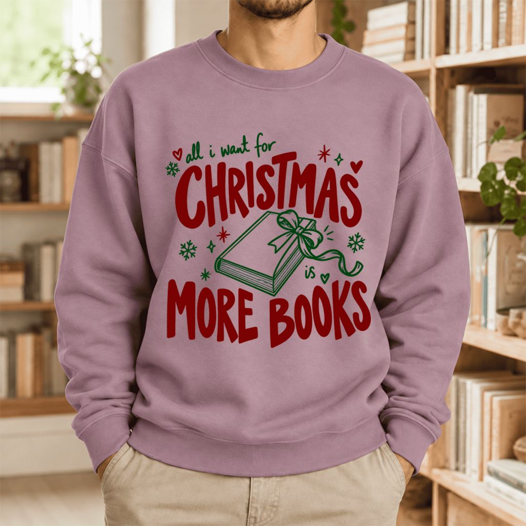 All I Want For Christmas Is More Books Softstyle Sweatshirt | Christmas Reader Gift Paragon