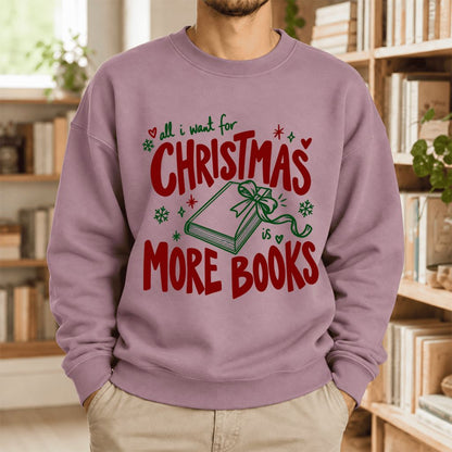 All I Want For Christmas Is More Books Softstyle Sweatshirt | Christmas Reader Gift Paragon