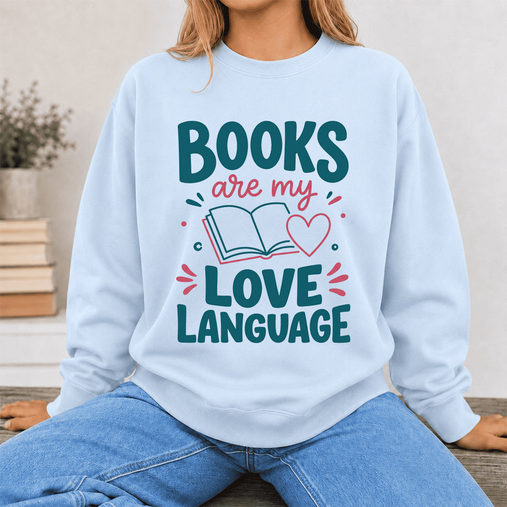 Books Are My Love Language Crewneck Sweatshirt | Reader Gift Light Blue