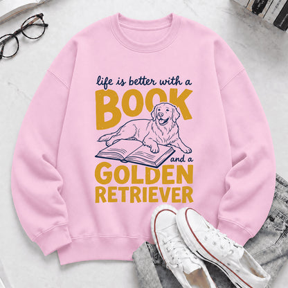 Life Is Better With A Book And A Golden Retriever Crewneck Sweatshirt | Reader Gift Light Pink