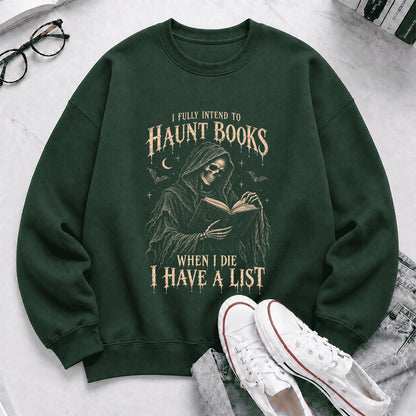 I Fully Intend To Haunt Books Printed Sweatshirt | Halloween Reader Gift Forest Green