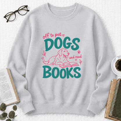 Off To Pet Dogs And Read Books Crewneck Sweatshirt | Dog Lover & Reader Gift Sport Grey