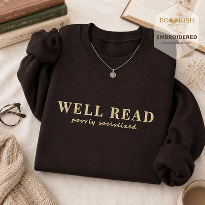 Well Read Poorly Socialized Embroidered Sweatshirt | Reader Gift Dark Chocolate