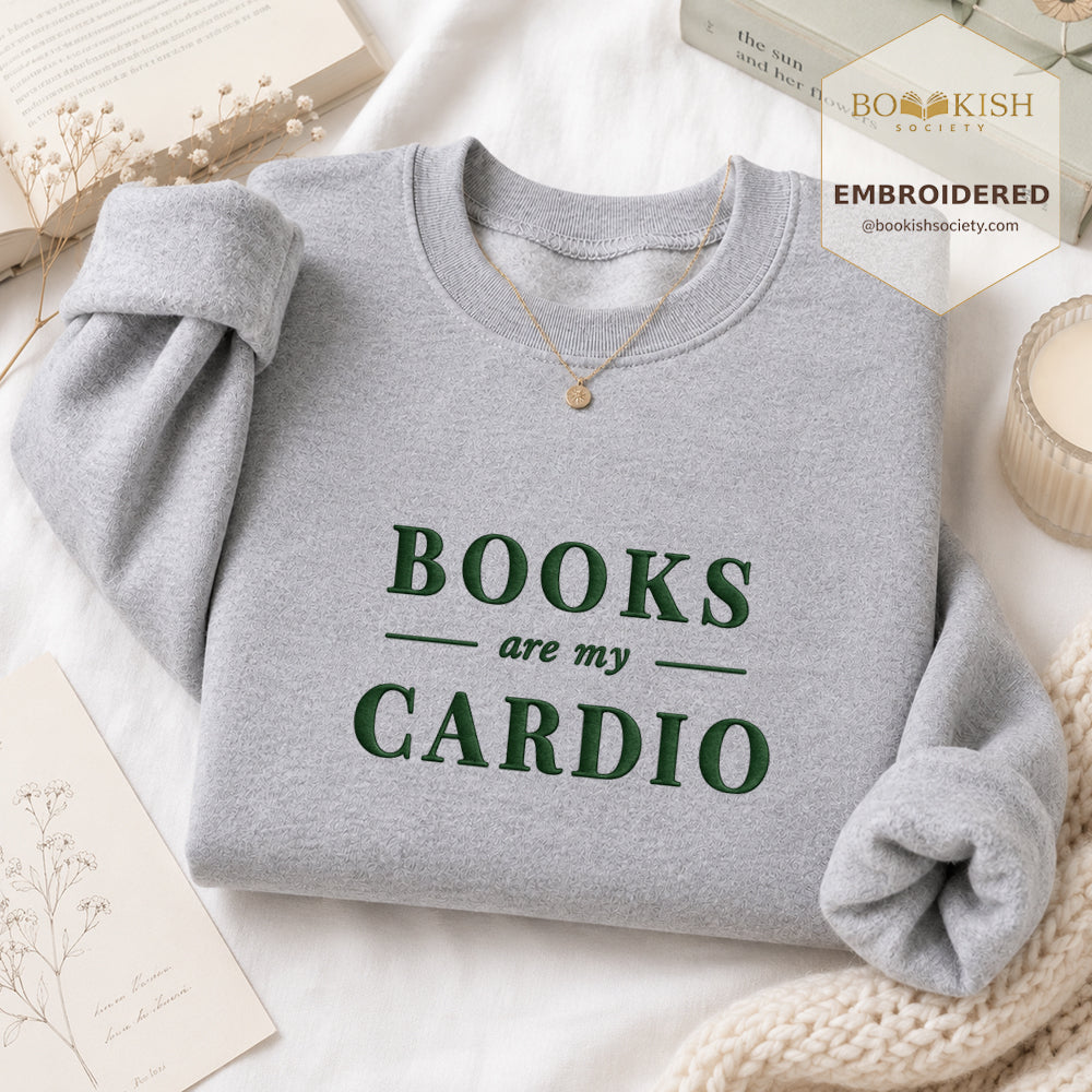 Books Are My Cardio Embroidered Sweatshirt | Reader Gift Sport Grey