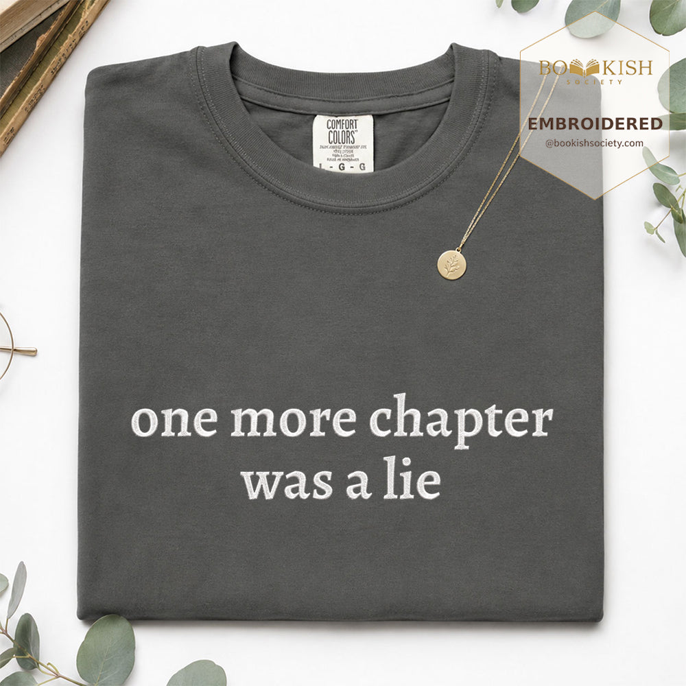Embroidered One More Chapter Was A Lie Comfort Color® T-shirt Book Lover Gift Pepper