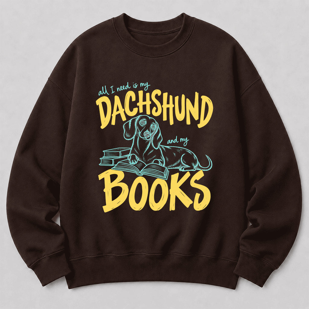 All I Need Is My Dachshund And My Books Crewneck Sweatshirt | Dachshund Lovers & Reader Gift Dark Chocolate