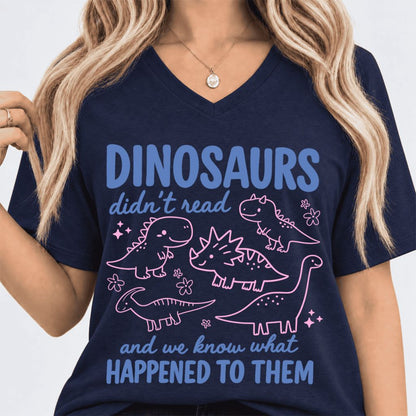 Dinosaurs Didn'T Read Ultra-Soft V-Neck | Funny Book Lover Gift Navy
