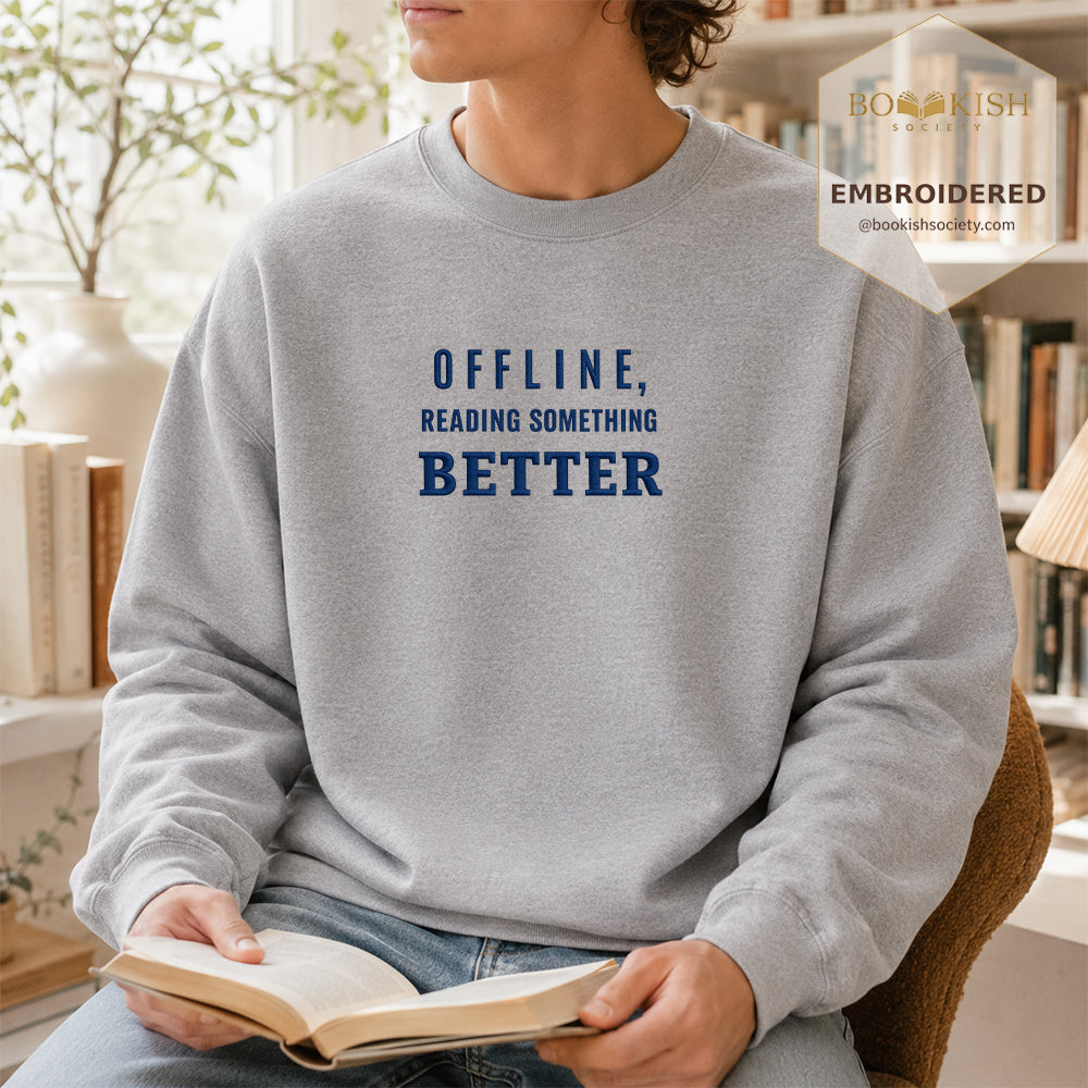 Offline Reading Something Better Embroidered Sweatshirt | Reader Gift Sport Grey
