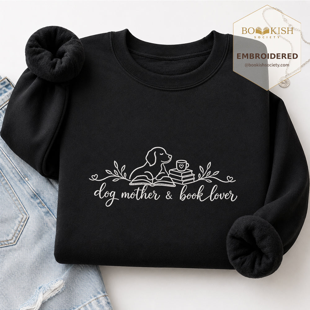 Dog Mother & Book Lover Embroidered Sweatshirt | Dog Lover & Reader Gift Black