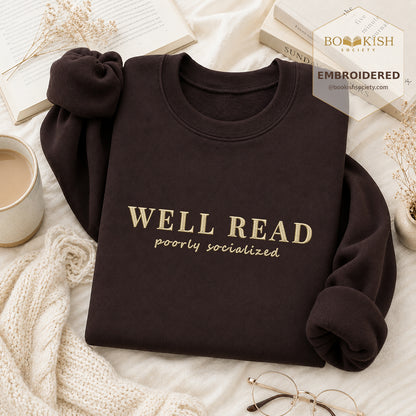 Well Read Poorly Socialized Embroidered Sweatshirt | Reader Gift Dark Chocolate