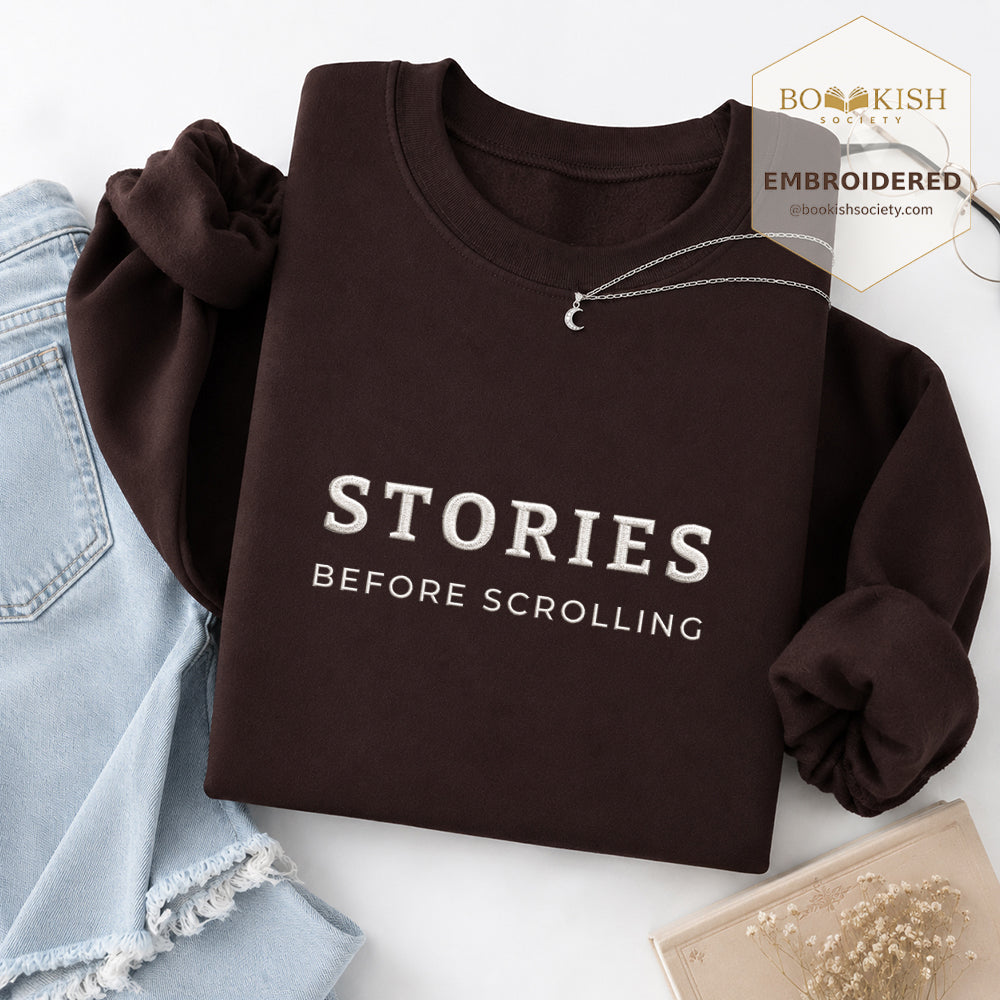 Stories Before Scrolling Embroidered Sweatshirt | Reader Gift Dark Chocolate