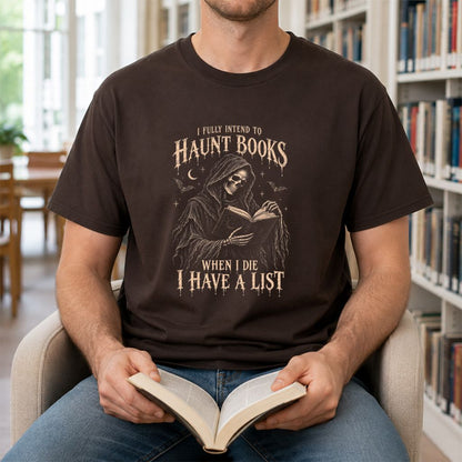 I Fully Intend To Haunt Books Printed T-Shirt | Halloween Reader Gift Dark Chocolate