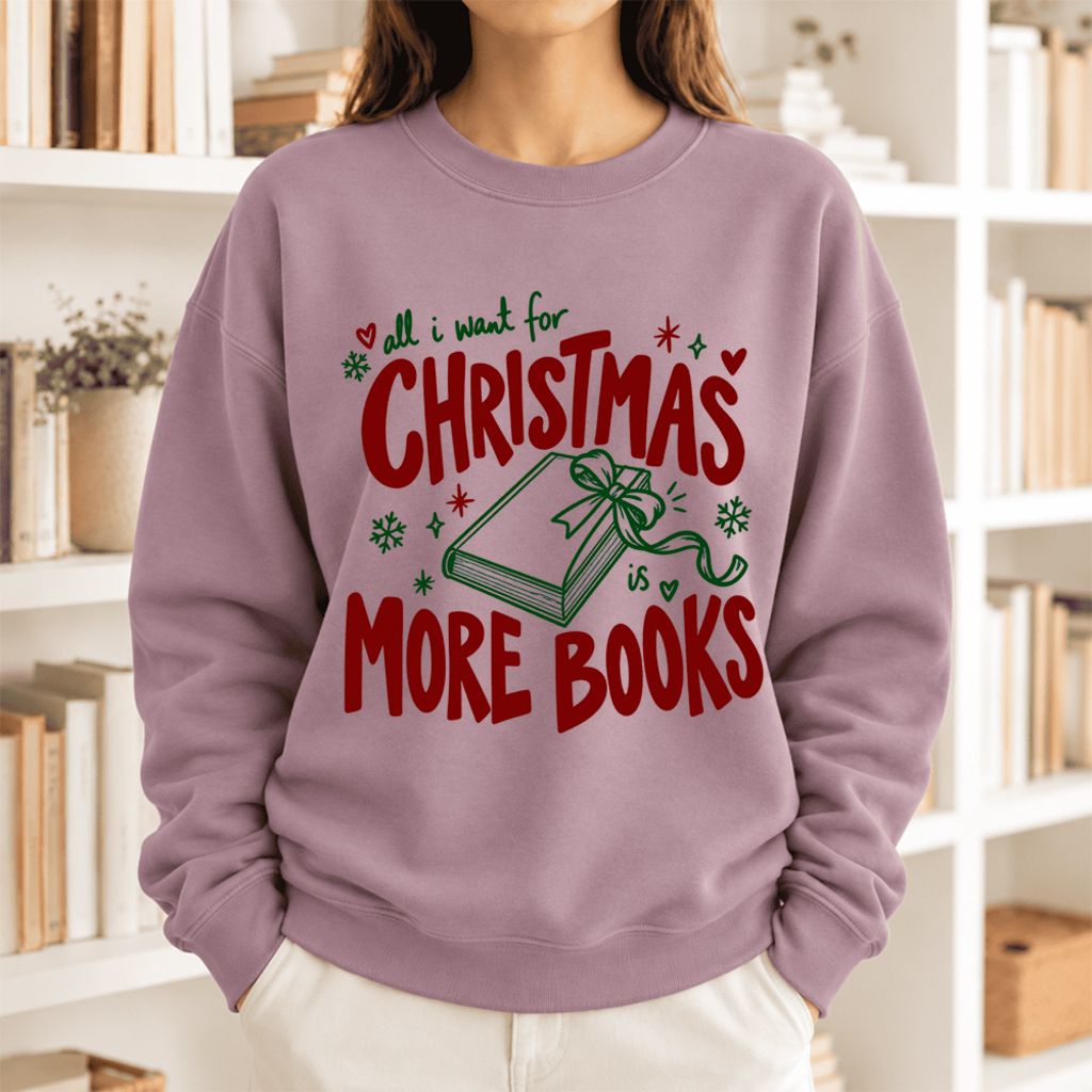 All I Want For Christmas Is More Books Softstyle Sweatshirt | Christmas Reader Gift Paragon