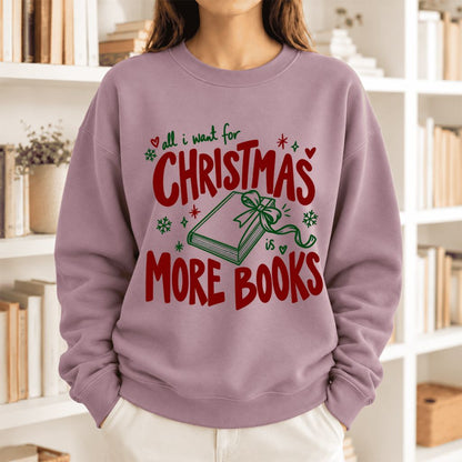 All I Want For Christmas Is More Books Softstyle Sweatshirt | Christmas Reader Gift Paragon