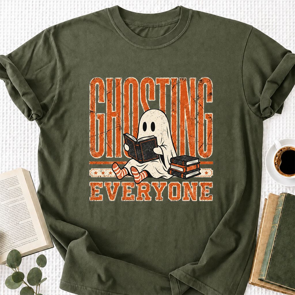 "Ghosting Everyone" Printed T-Shirt | Halloween Reader Gift Military Green