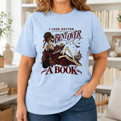 I Look Better Bent Over A Book Printed T-Shirt | Spicy Book Lover Gift Light Blue