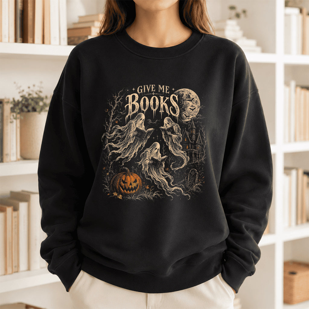 Give Me Books Printed Sweatshirt | Halloween Book Lover Gift Black