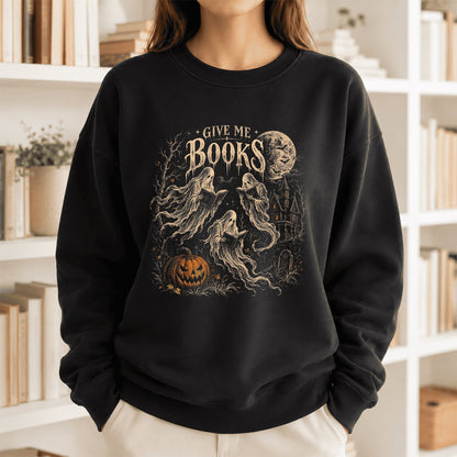 Give Me Books Printed Sweatshirt | Halloween Book Lover Gift Black