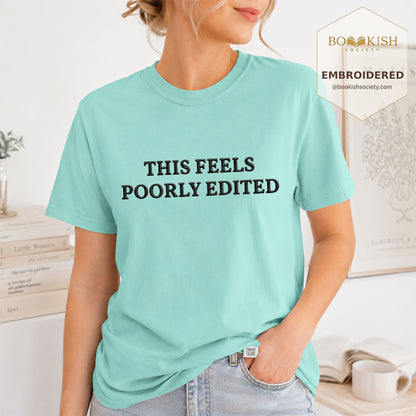 Embroidered This Feels Poorly Edited Comfort Color® T-shirt Book Lover Gift Chalky Mint
