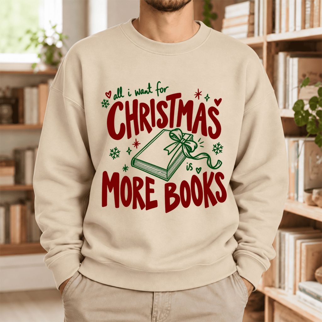 All I Want For Christmas Is More Books Softstyle Sweatshirt | Christmas Reader Gift Sand