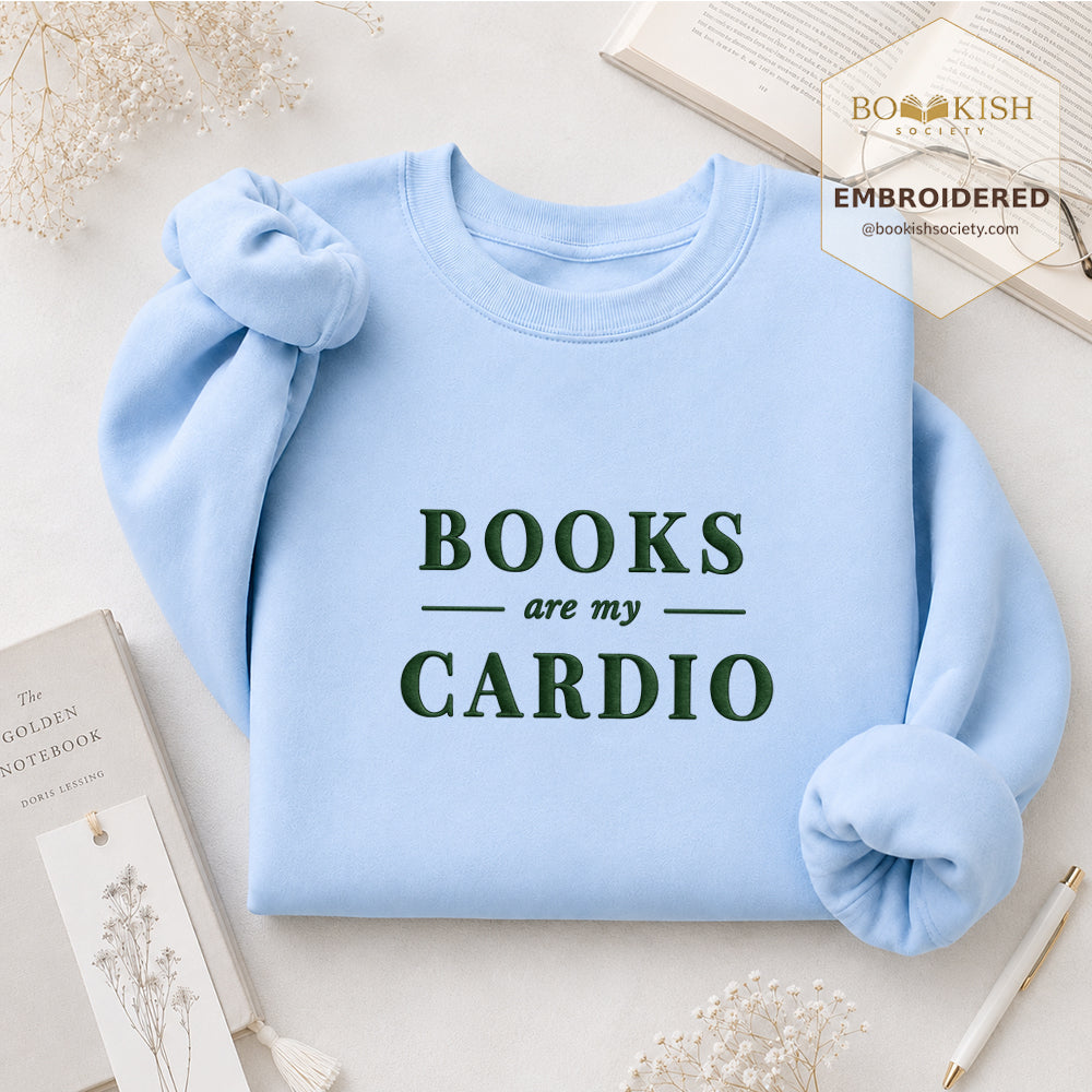 Books Are My Cardio Embroidered Sweatshirt | Reader Gift Light Blue