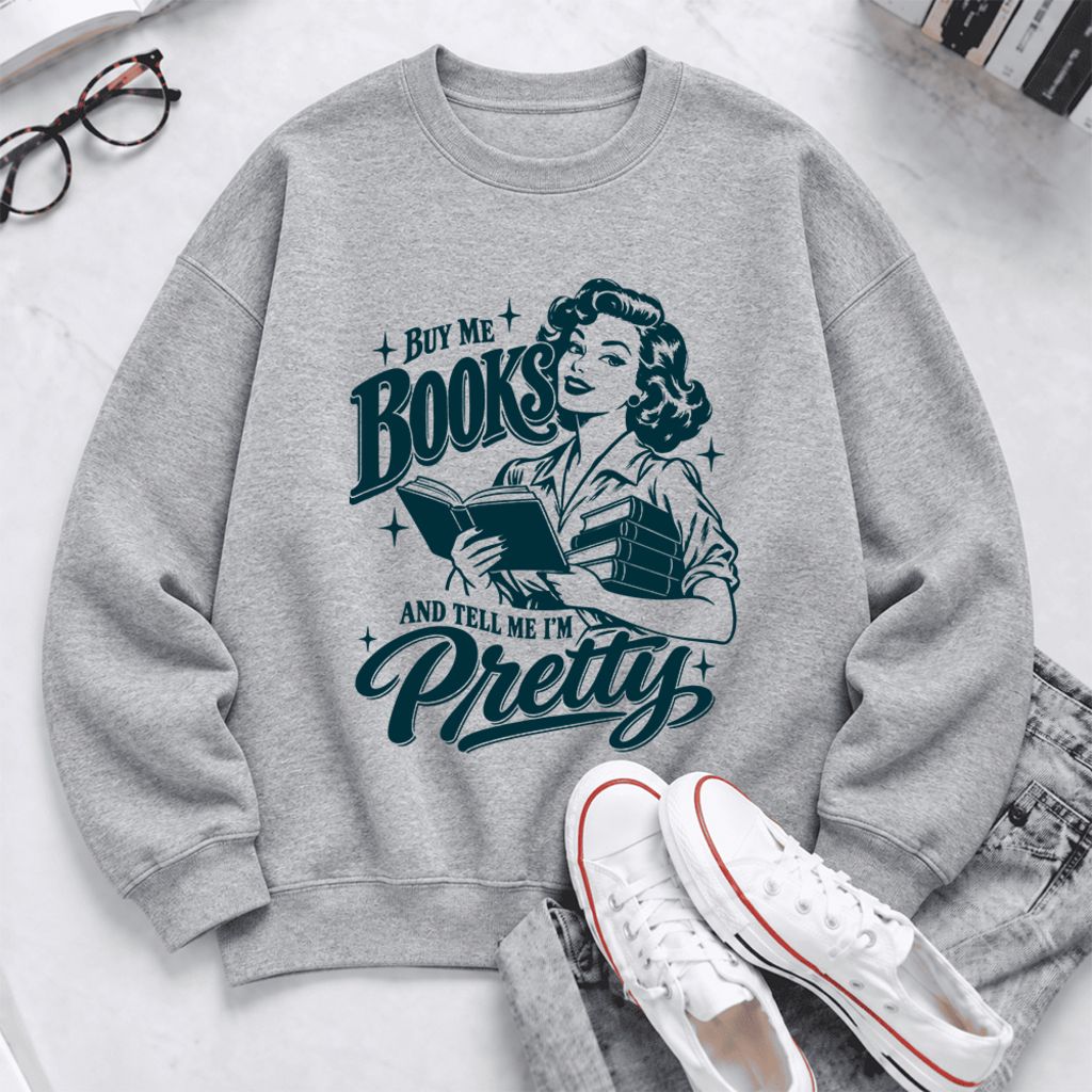 Buy Me Books And Tell Me I'm Pretty Softstyle Sweatshirt | Feminist Reader Gift Sport Grey