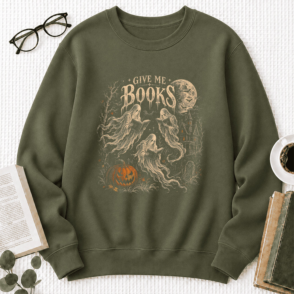 Give Me Books Printed Sweatshirt | Halloween Book Lover Gift Military Green