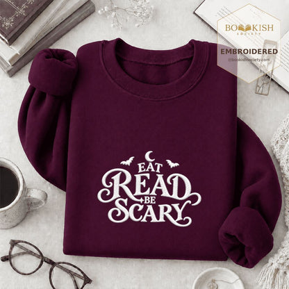 Eat Read Be Scary Embroidered Sweatshirt | Halloween Book Lover Gift Maroon