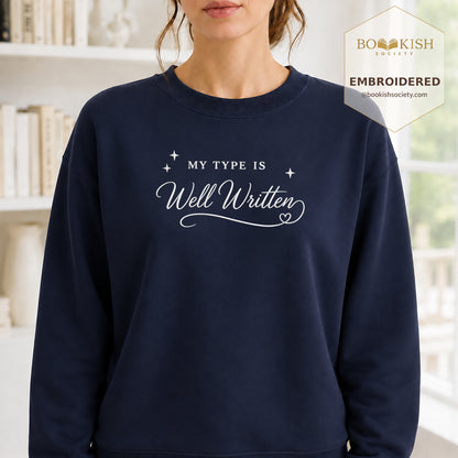 My Type Is Well Written Embroidered Sweatshirt | Reader Gift Navy