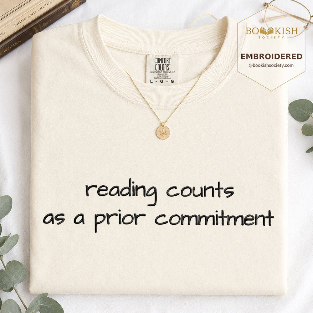 Embroidered Reading Counts As A Prior Commitment Comfort Color® T-shirt Book Lover Gift Ivory