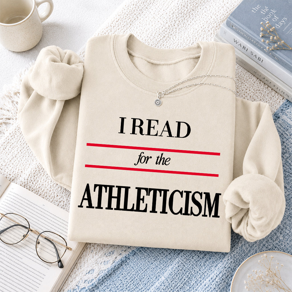 I READ FOR THE ATHLETICISM Crewneck Sweatshirt | Reader Gift Sand