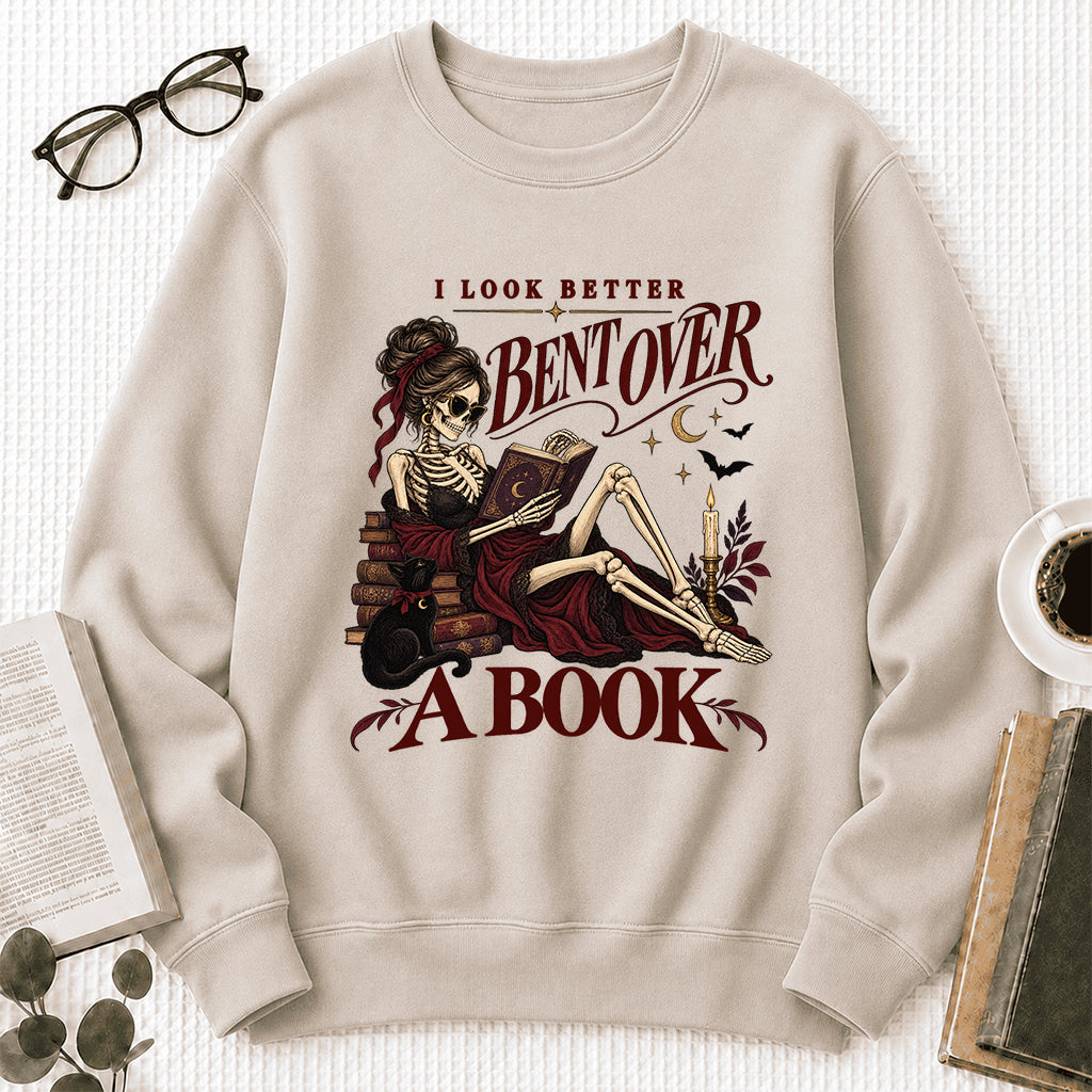 I Look Better Bent Over A Book Printed Sweatshirt | Spicy Book Lover Gift Sand