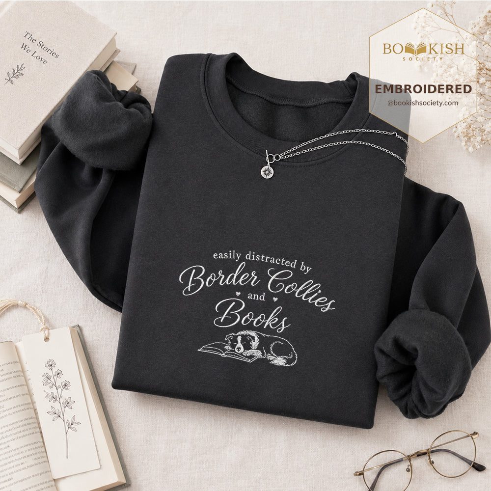 Easily Distracted By Border Collies And Books Sport Embroidered Sweatshirt | Reader Gift Dark Heather